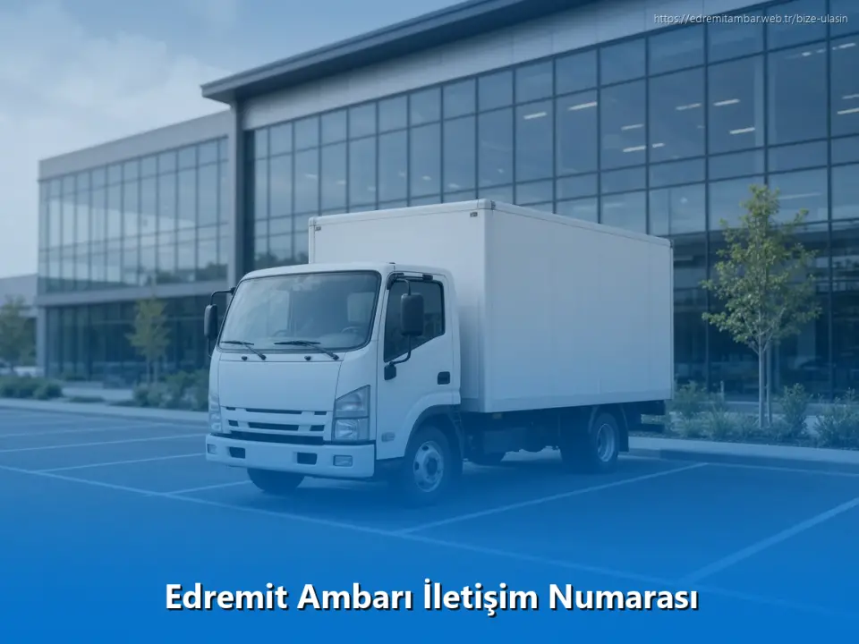 Edremit Ambarı İletişim Numarası