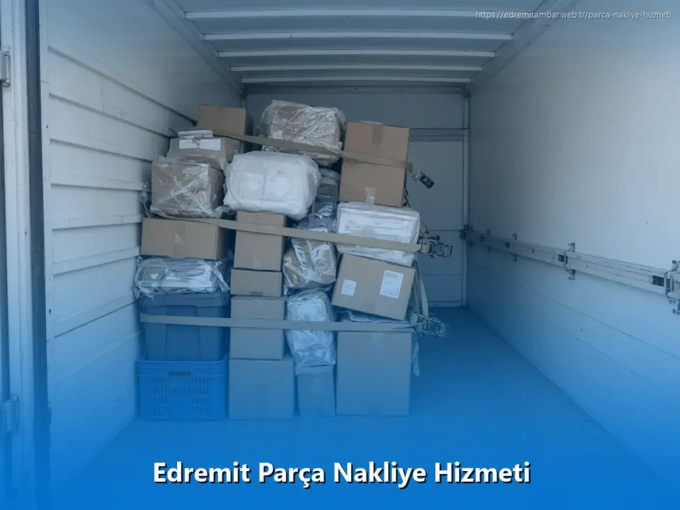 Edremit Parça Nakliye Hizmeti