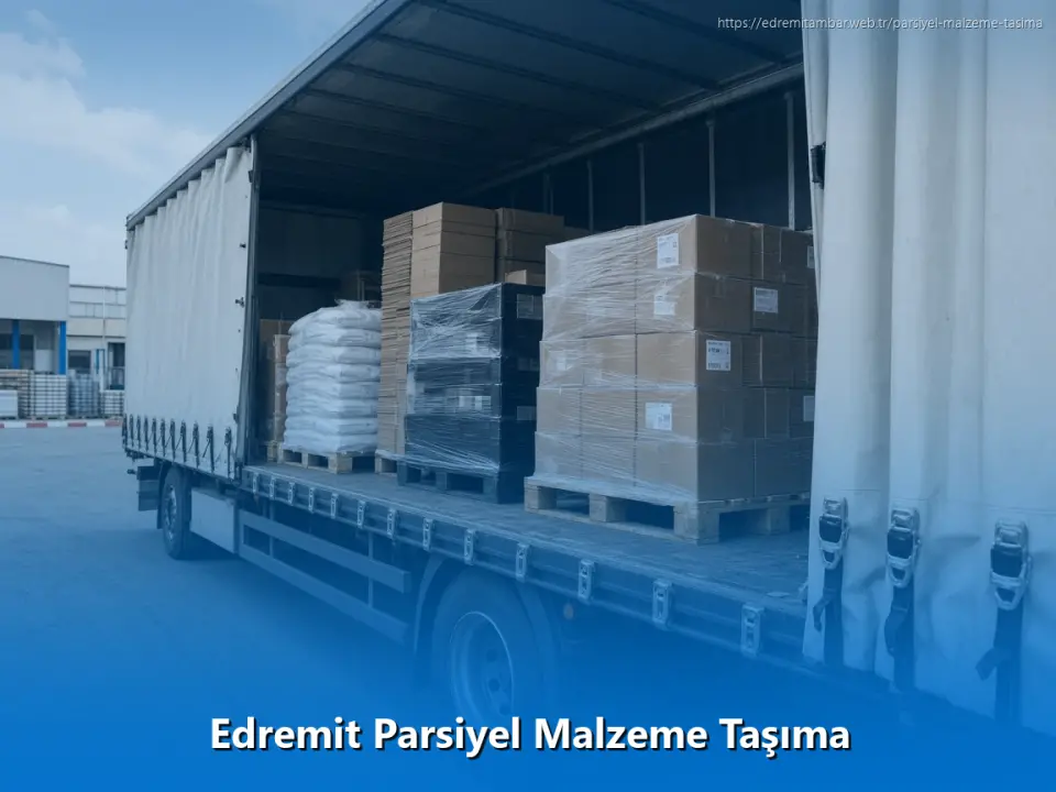 Edremit Parsiyel Malzeme Taşıma