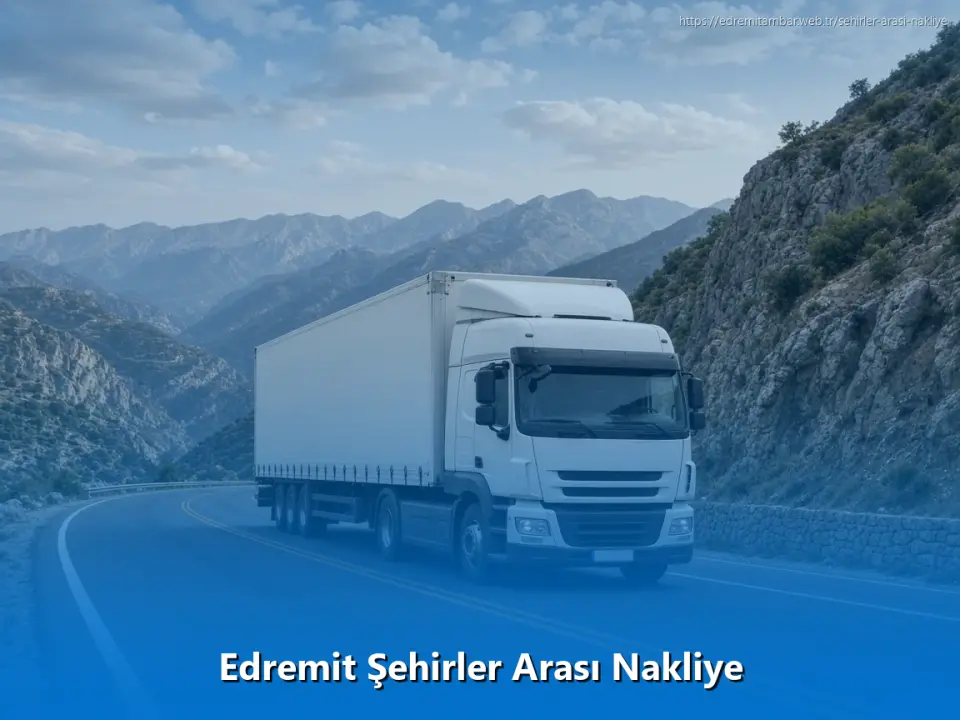 Edremit Şehirler Arası Nakliye