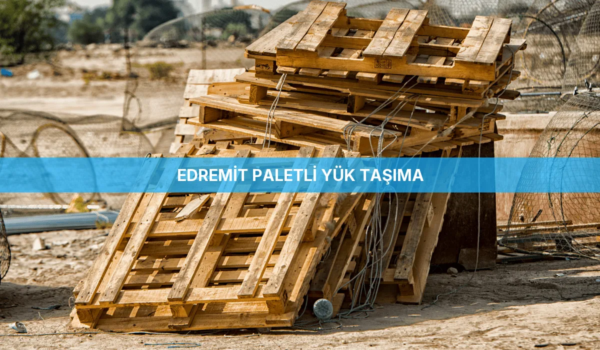 Edremit Paletli Yük Taşıma